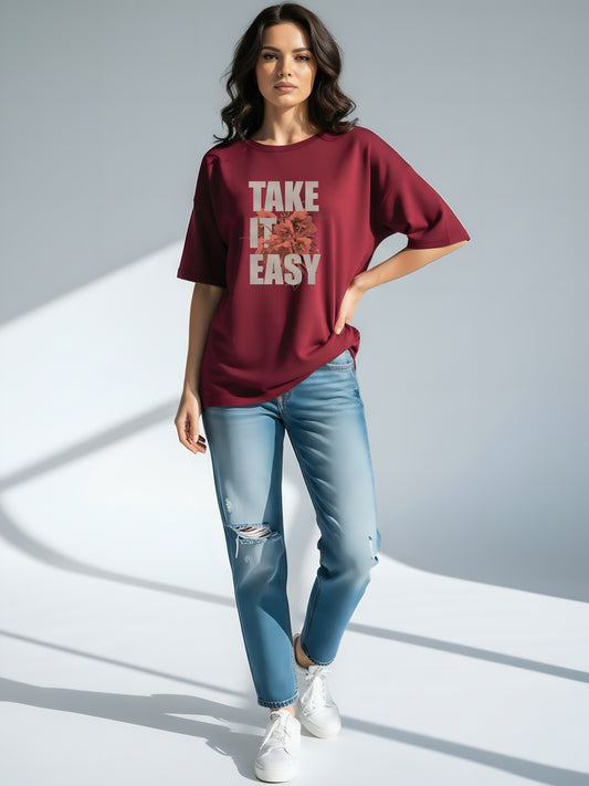 LUSSOVOGUE Women’s Oversized Maroon T-Shirt | Take It Easy Graphic Tee | Premium Cotton