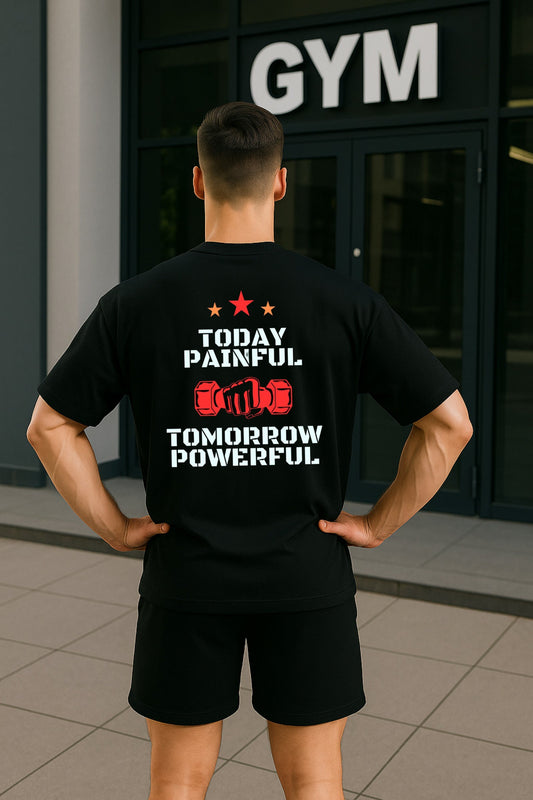 “Today Painful Tomorrow Powerful” Motivational Oversized Gym T-Shirt – Black | LUSSOVOGUE Activewear